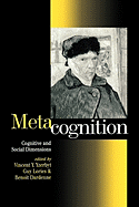 Metacognition: Cognitive and Social Dimensions