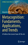 Metacognition: Fundaments, Applications, and Trends: A Profile of the Current State-Of-The-Art