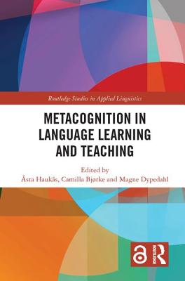Metacognition in Language Learning and Teaching - Hauks, sta (Editor), and Bjrke, Camilla (Editor), and Dypedahl, Magne (Editor)
