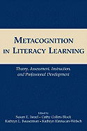 Metacognition in Literacy Learning: Theory, Assessment, Instruction, and Professional Development