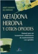 Metadona, Heroina y Otros Opioides