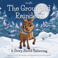 Metafurs The Grounded Reindeer: A Story About Believing