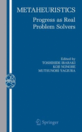 Metaheuristics:: Progress as Real Problem Solvers
