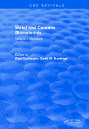 Metal and Ceramic Biomaterials: Volume I: Structure