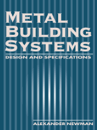 Metal Building Systems: Design and Specifications - Newman, Alexander