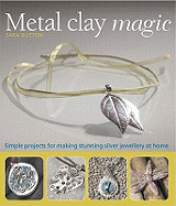Metal Clay Magic
