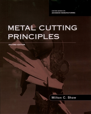 Metal Cutting Principles - Shaw, Milton C