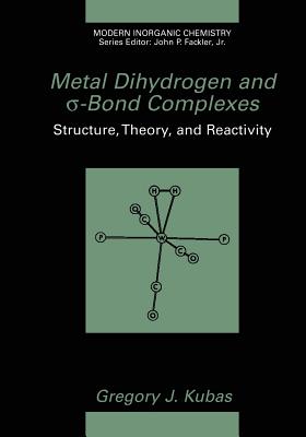 Metal Dihydrogen and  -Bond Complexes - Kubas, Gregory J