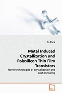 Metal Induced Crystallization and Polysilicon Thin Film Transistors