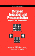 Metal-Ion Separation and Preconcentration: Progress and Opportunities