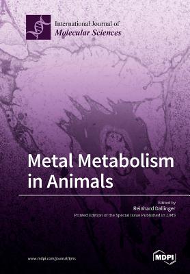 Metal Metabolism in Animals - Dallinger, Reinhard (Guest editor)