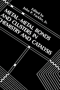 Metal-Metal Bonds and Clusters in Chemistry and Catalysis