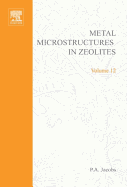 Metal Microstructures in Zeolites: Preparation, Properties, Applications: Proceedings of a Workshop, Bremen, September 22-24, 1982