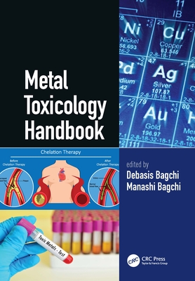 Metal Toxicology Handbook - Bagchi, Debasis (Editor), and Bagchi, Manashi (Editor)