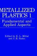 Metallized Plastics 1: Fundamental and Applied Aspects