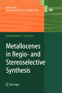 Metallocenes in Regio- And Stereoselective Synthesis