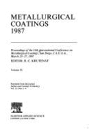 Metallurgical coatings 1987 proceedings of the 14th International Conference on Metallurgical Coatings, San Diego, CA, U.S.A. ... 1987