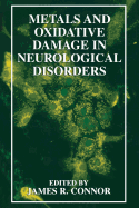 Metals and Oxidative Damage in Neurological Disorders