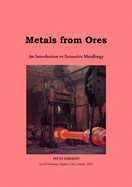 Metals from Ores: An Introduction to Extractive Metallurgy - Habashi, Fathi
