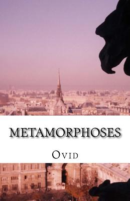 Metamorphoses - Garth, Samuel (Translated by), and Dryden, John (Translated by), and Pope, Alexander (Translated by)