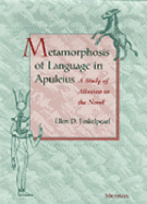 Metamorphosis of Language in Apuleius: A Study of Allusion in the Novel