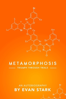 Metamorphosis - Triumph Through Trials - Stark, Evan