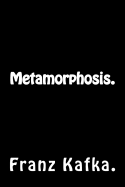 Metamorphosis.