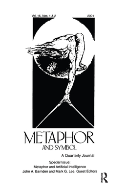 Metaphor and Artificial Intelligence: A Special Double Issue of Metaphor and Symbol - Barnden, John A (Editor), and Lee, Mark G (Editor)