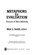Metaphors for Evaluation: Sources of New Methods