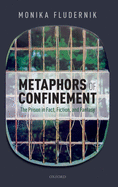 Metaphors of Confinement: The Prison in Fact, Fiction, and Fantasy