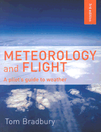 Meteorology and Flight: A Pilot's Guide to Weather