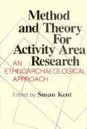 Method and Theory for Activity Area Research: An Ethnoarcheological Approach