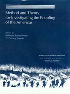 Method & Theory for Investigating the Peopling of the Americas