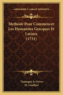 Methode Pour Commencer Les Humanites Grecques Et Latines (1731)