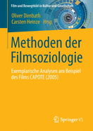 Methoden Der Filmsoziologie: Exemplarische Analysen Am Beispiel Des Films Capote (2005)