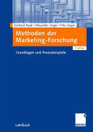 Methoden Der Marketing-Forschung: Grundlagen Und Praxisbeispiele