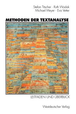 Methoden Der Textanalyse: Leitfaden Und Uberblick - Titscher, Stefan, and Wodak, Ruth, and Meyer, Michael