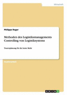 Methoden des Logistiksmanagements Controlling von Logistiksystems: Tourenplanung f?r die letzte Meile