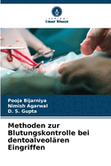 Methoden zur Blutungskontrolle bei dentoalveolren Eingriffen