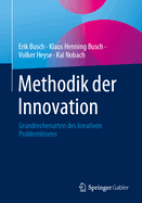 Methodik der Innovation: Grundrechenarten des kreativen Problemlsens