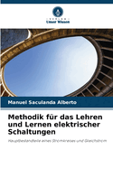 Methodik f?r das Lehren und Lernen elektrischer Schaltungen