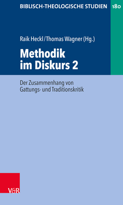 Methodik im Diskurs 2: Der Zusammenhang von Gattungs- und Traditionskritik - Heckl, Raik (Editor), and Wagner, Thomas (Editor)