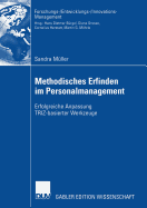 Methodisches Erfinden Im Personalmanagement: Erfolgreiche Anpassung Triz-Basierter Werkzeuge