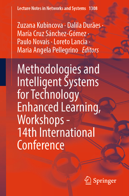 Methodologies and Intelligent Systems for Technology Enhanced Learning, Workshops - 14th International Conference - Kubincová, Zuzana (Editor), and Durães, Dalila (Editor), and SánchezGómez, María Cruz (Editor)