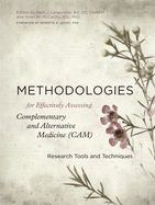 Methodologies for Effectively Assessing Complementary and Alternative Medicine (CAM): Research Tools and Techniques