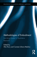 Methodologies of Embodiment: Inscribing Bodies in Qualitative Research
