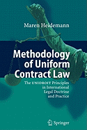 Methodology of Uniform Contract Law: The UNIDROIT Principles in International Legal Doctrine and Practice