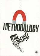 Methodology: Who Needs It?
