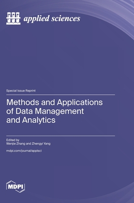Methods and Applications of Data Management and Analytics - Zhang, Wenjie (Guest editor), and Yang, Zhengyi (Guest editor)
