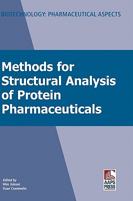 Methods for Structural Analysis of Protein Pharmaceuticals - Jiskoot, Wim (Editor), and Crommelin, Daan (Editor)